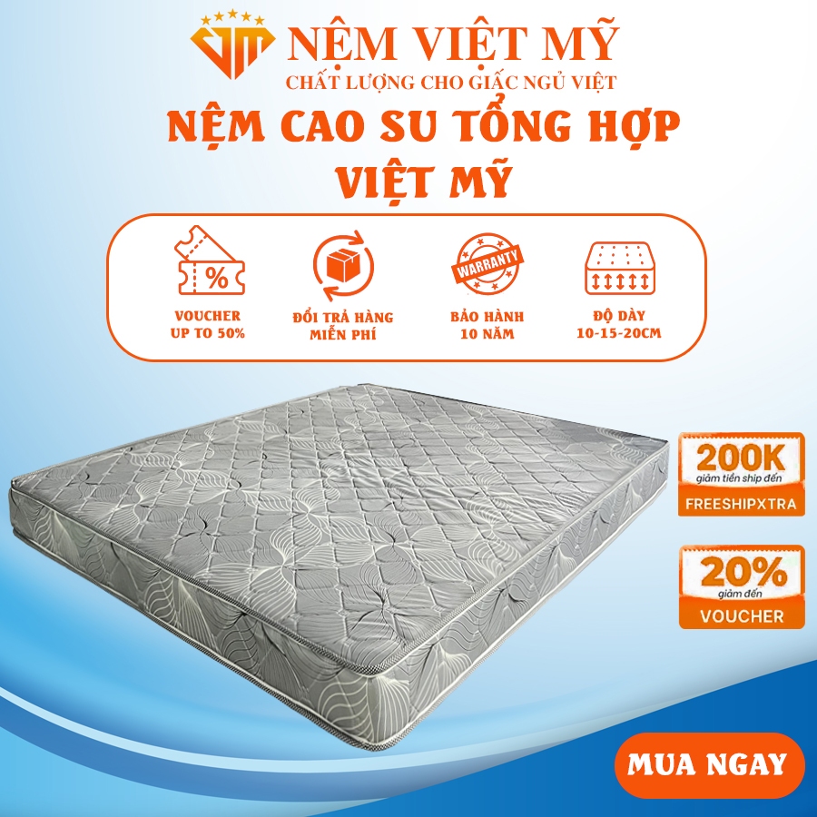 Nệm Việt Mỹ cao su tổng hợp, nệm giá rẻ đủ kích thước độ dày 5cm, 10cm, 15cm, 20cm Việt Mỹ Giá Xưởng