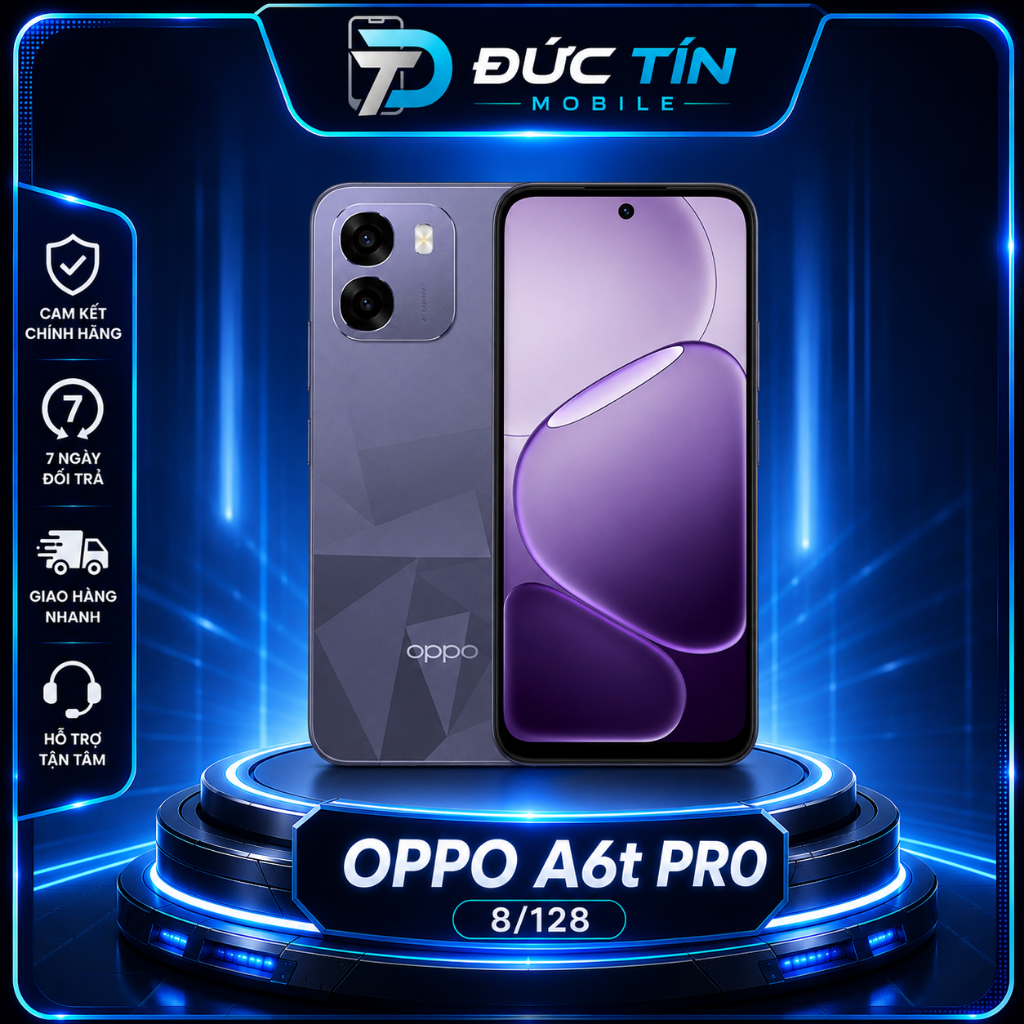 OPPO A6t Pro 8GB + 128GB Chính hãng Đức Tín Mobile