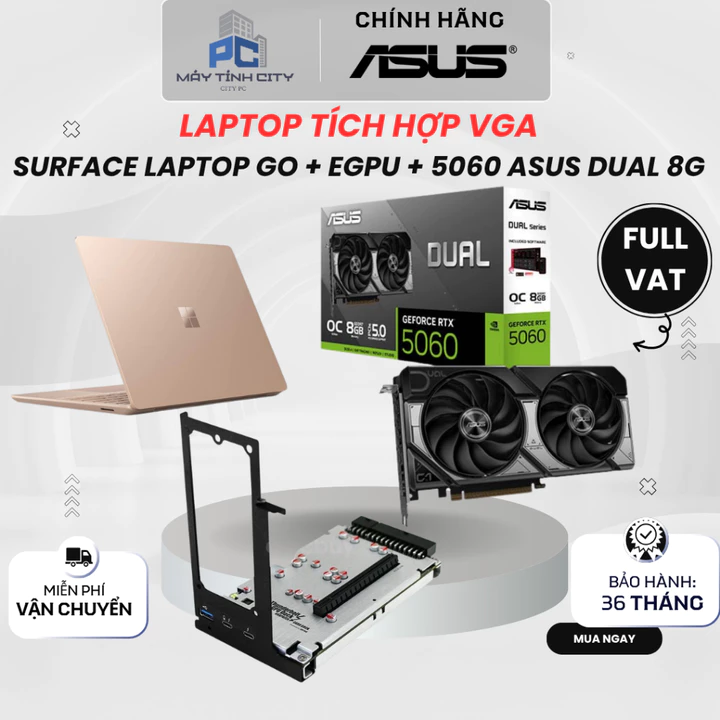 Laptop tích hợp vga 5060 Asus Dual 8G + Dock eGPU OcuLink ADT-Link F9G + Surface Laptop Go – Core i5