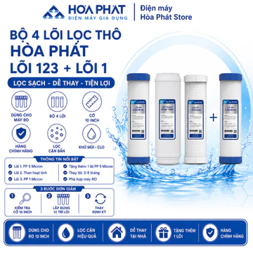 Bộ 4 lõi lọc thô Hòa Phát ( Lõi 123 + Lõi 1) - Hàng chính hãng - Dùng cho máy lọc nước RO để gầm