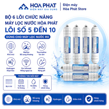 Bộ 6 lõi chức năng máy lọc nước Hòa Phát chính hãng - Lõi số 5 đến số 10, dùng cho máy lọc nước RO