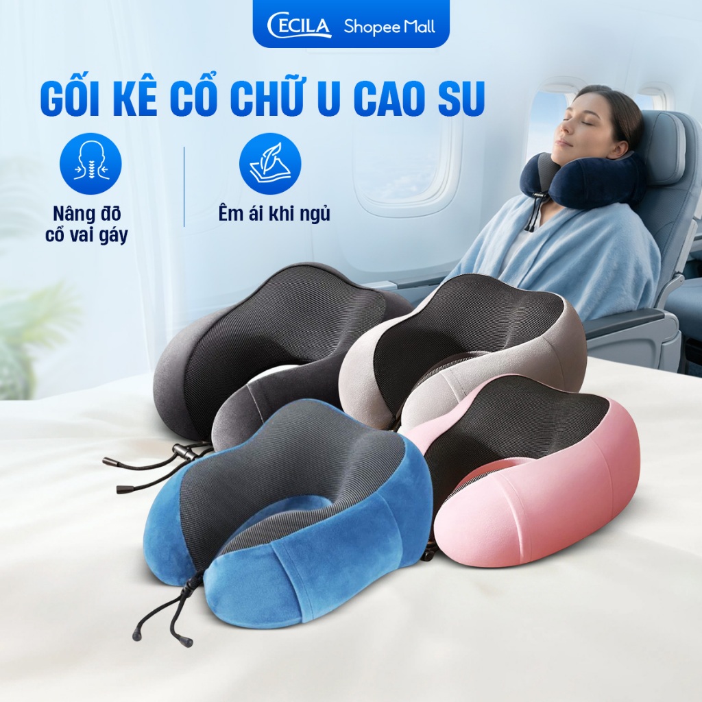 Gối kê cổ chữ U CECILA Gối Nệm Y Tế cao su non mềm mại đàn hồi tốt, vỏ mềm mịn êm ái thoáng khí dành cho dân văn phòng