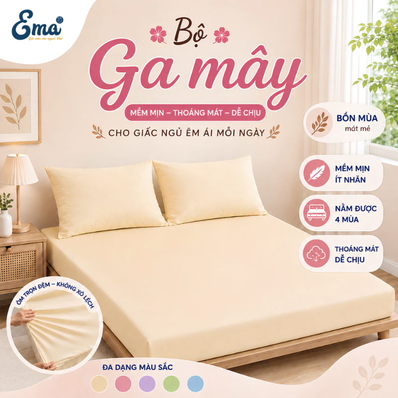 Bộ Ga Mây Bọc Đệm 3 Món Cao Cấp EMA Dùng Bốn Mùa, Drap Bọc Nệm Mềm Mượt Co Giãn 4 Chiều Kèm 2 Vỏ Gối