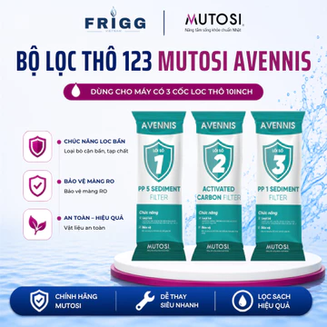 Bộ lõi lọc thô 123 AVENNIS MUTOSI dùng cho máy lọc nước RO gia đình, Lõi lọc nước 123 MUTOSI - Hàng chính hãng