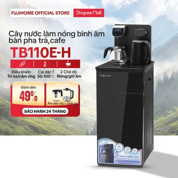 Cây nước nóng bàn trà cafe nhập khẩu Fujihome TB110E-H, máy nước uống nóng lạnh bình âm điều chỉnh nhiệt độ nước nóng
