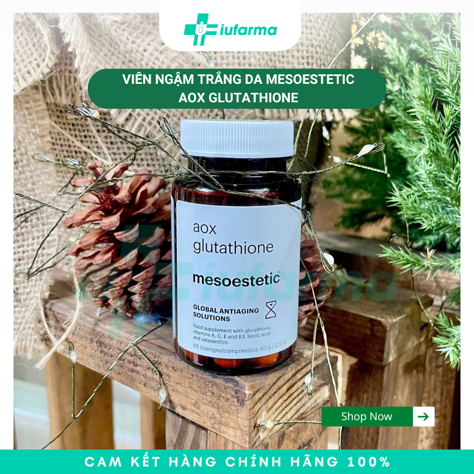 aox glutathione iufarma] LINK MỚI Viên ngậm uống trắng da Mesoestetic chống lão hóa, đẹp da (Lọ 60 viên) what dose of glutathione Size:100 Lozenge Calm
