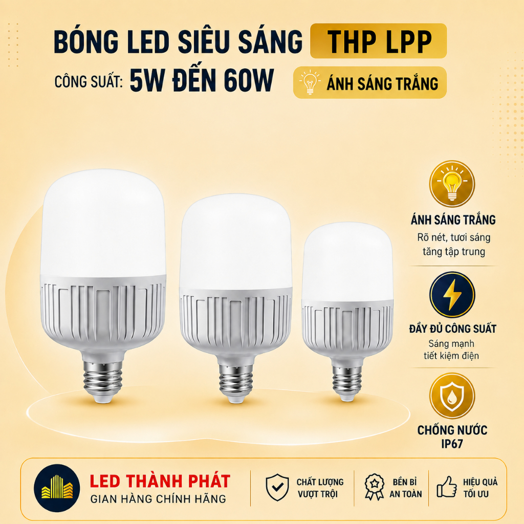 Bóng đèn led THP LPP Siêu Sáng 60w 50w 40w 30w 20w 10w 5w tiết kiệm điện – BULB trụ ánh sáng trắng 6500K