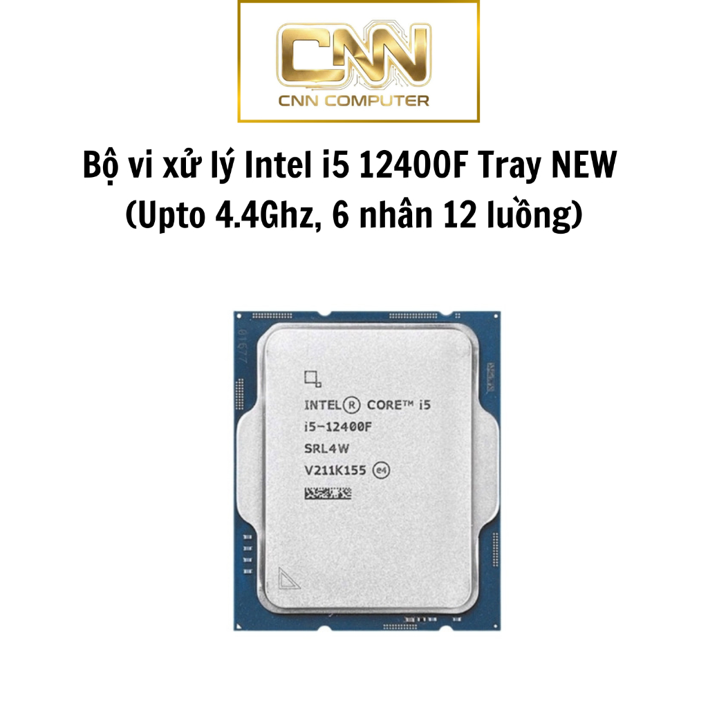 Bộ vi xử lý Intel i5 12400F Tray NEW Full Vat Bảo Hành 36 Tháng