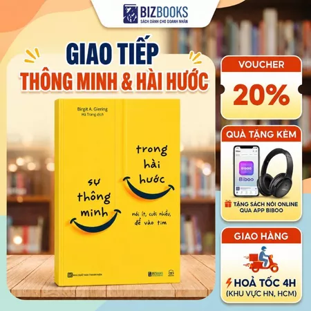 Sách Sự Thông Minh Trong Hài Hước: Nói Tinh Tế, Dễ Vào Tim Sách Giao Tiếp Hay