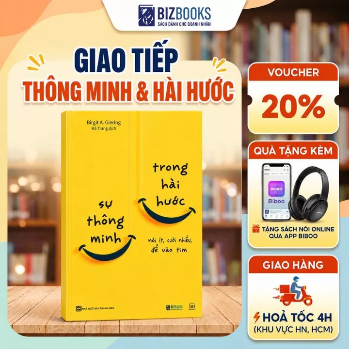 Sách Sự Thông Minh Trong Hài Hước: Nói Tinh Tế, Dễ Vào Tim Sách Giao Tiếp Hay