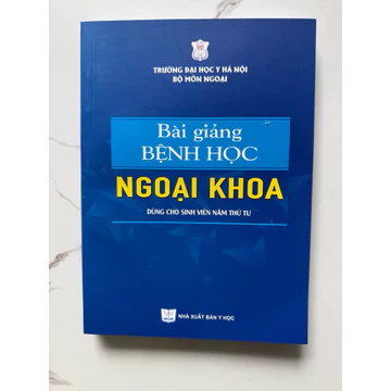 Sách - Bài giảng bệnh học ngoại khoa ( dành cho sinh viên năm thứ 4 )