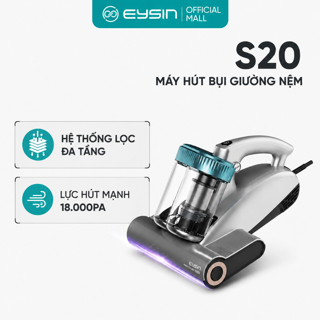 [V] Máy hút bụi giường nệm EYSIN S20 diệt khuẩn thông minh thế hệ mới Đèn UV diệt khuẩn Lõi lọc HEPA
