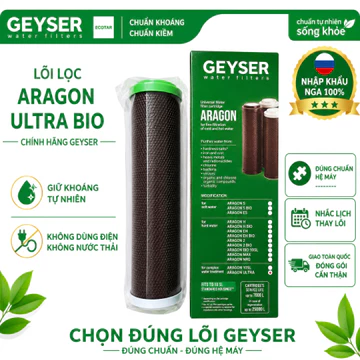 Lõi Aragon Ultra Bio Geyser Chính Hãng | Lõi Thay Thế Máy Geyser | Lưu Ý Không Dùng Ecotar 2 3 4 6 8