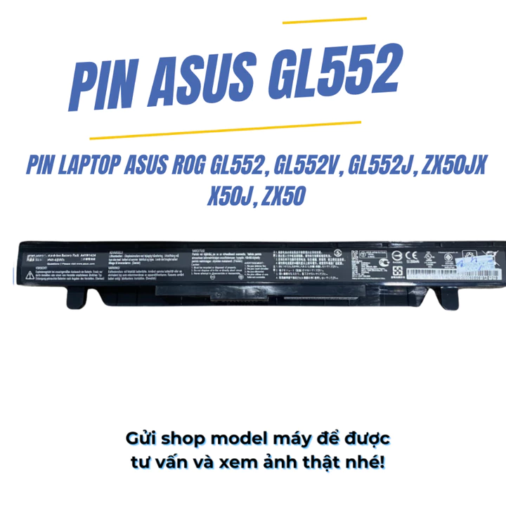 Pin Laptop Asus GL552 GL552J GL552V GL552VW ZX50 ZX50J ZX50JX X50J X555 FZ50 mã pin A41N1424 Pin Bảo Hành 1 Năm