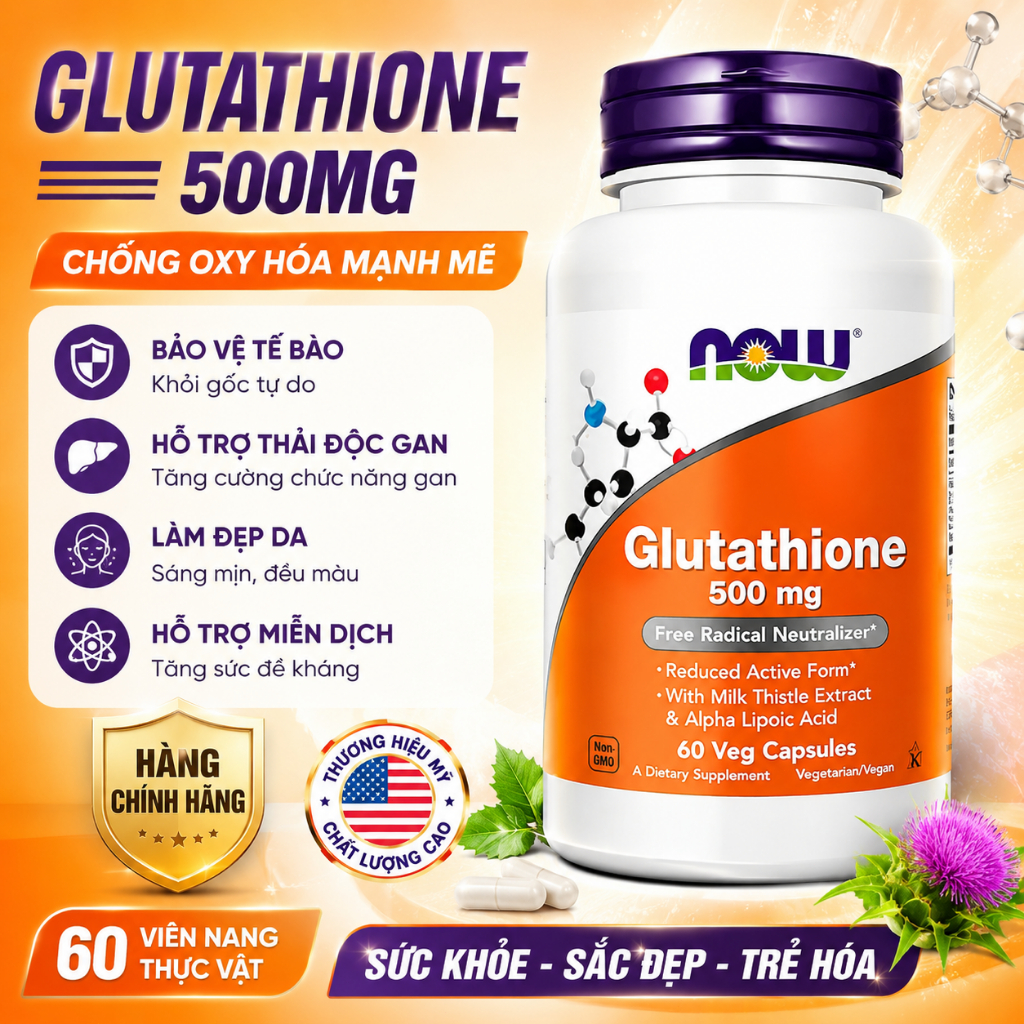 NOW Glutathione 500mg 60 Viên – Viên Uống Chống Oxy Hóa, Hỗ Trợ Gan, Làm Sáng Da, Chính Hãng Mỹ