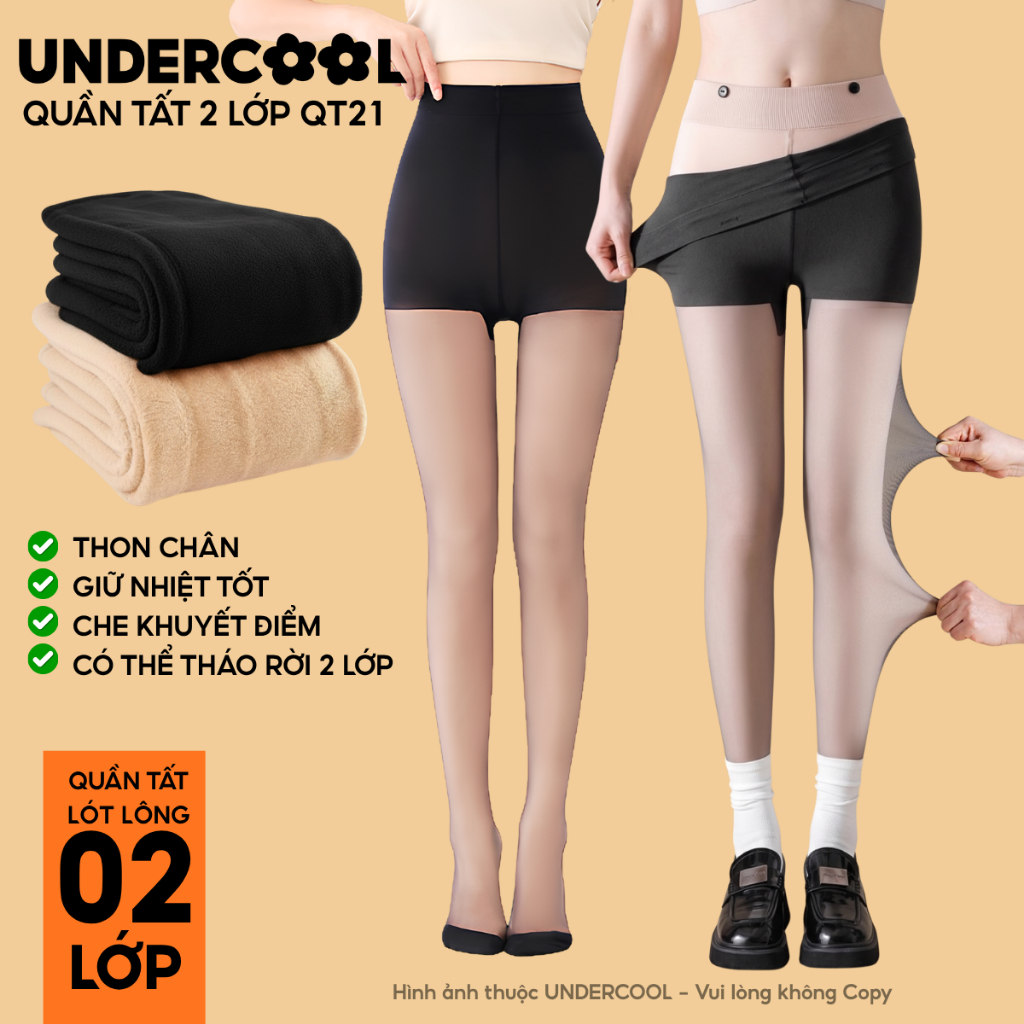 Quần Tất Lót Lông Nữ 2 Lớp Tháo Rời Giữ Nhiệt UNDERCOOL Ấm Áp Gen Bụng Thon Gọn Chân Siêu Dai Mã QT21