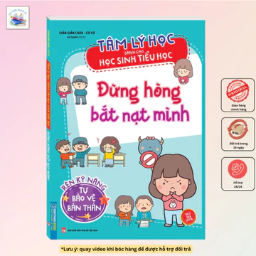 Sách - Tâm lý học dành cho học sinh tiểu học - Đừng hòng bắt nạt mình (sách bản quyền)