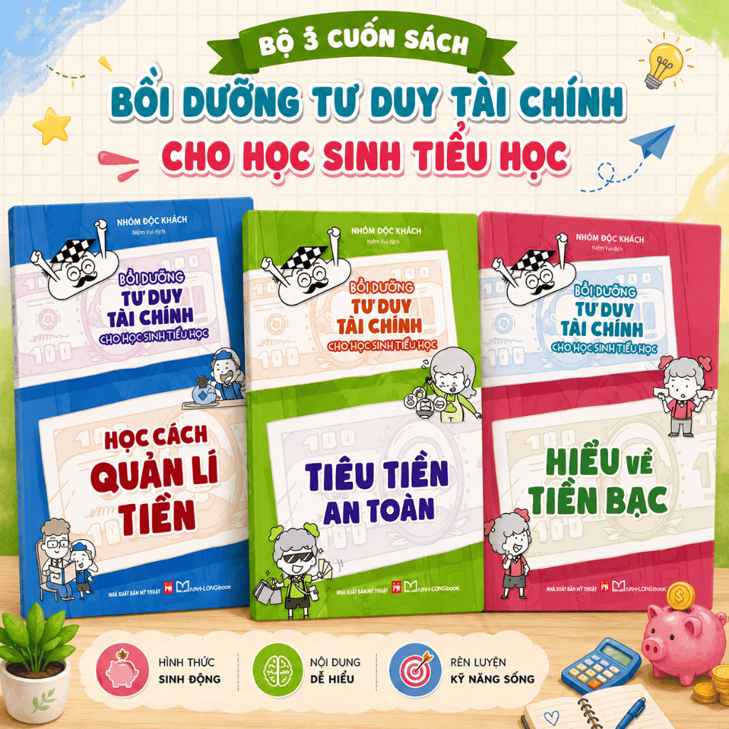 Sách: Bồi Dưỡng Tư Duy Tài Chính Cho Học Sinh Tiểu Học (LẺ + COMBO)