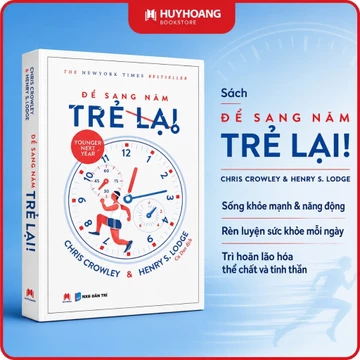 Sách Để Sang Năm Trẻ Lại, Cách sống lành mạnh, rèn luyện sức khỏe, Huy Hoàng Bookstore