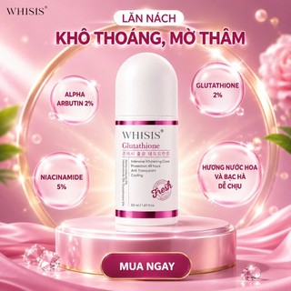 Lăn Khử Mùi WHISIS 50ml Khử Mùi Hôi Nách Mùi Cơ Thể Hết Thâm Nách Không Vàng Áo Khử Mùi 48H DASATA