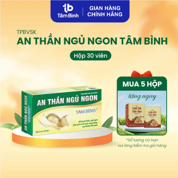 [Review tốt] An thần ngủ ngon Tâm Bình 30v - Hỗ trợ giảm mất ngủ, ngủ không sâu giấc, lo âu, căng thẳng, giảm stress