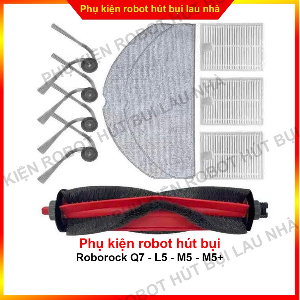 Chổi cạnh, chổi chính, lọc bụi, khăn lau, chổi robot hút bụi Roborock Q7 - L5 - M5 - M5+