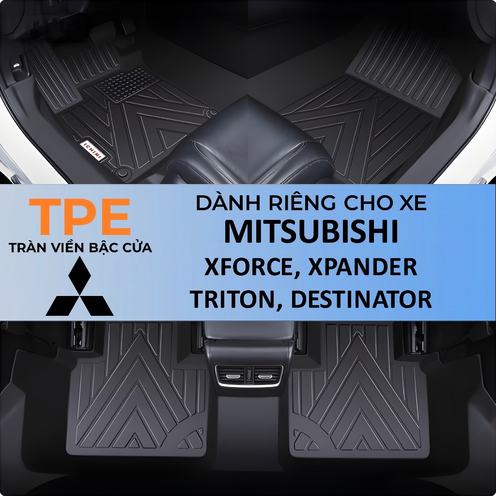 Thảm lót sàn Destinator, Xpander, Xforce, Triton tràn viền bậc cửa TPE, bao trọn thành xe ICHINI kèm thảm rối