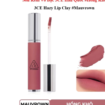 Son Kem 3CE Vỏ Bạc Hàn Quốc Màu #Hồng Khô – 3CE Hazy Lip Clay #MAUVROWN 4,0g
