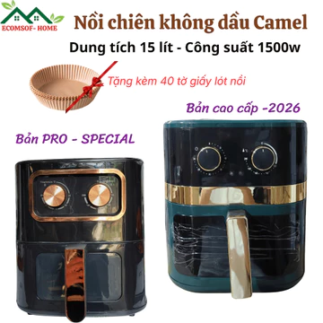 Nồi chiên không dầu 15 lít , Nồi chiên không dầu Camel thế hệ mới 2026 Tặng kèm 40 tờ giấy lót nồi