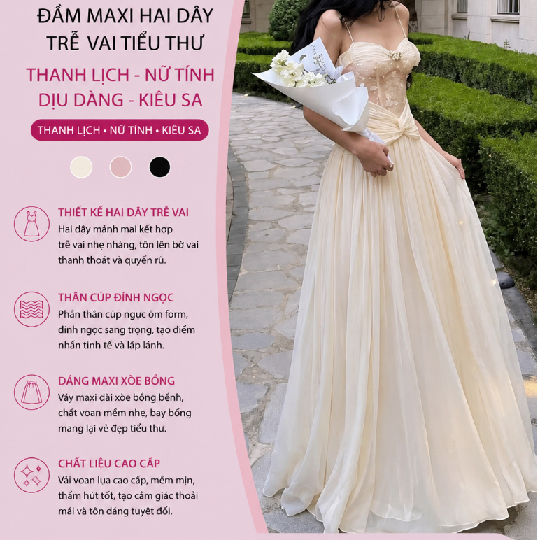 Đầm Maxi Hai Dây Trễ Vai Tiểu Thư Cao Cấp – Váy Dài Nữ Tính Sang Trọng Thanh Lịch Dự Tiệc Tôn Dáng