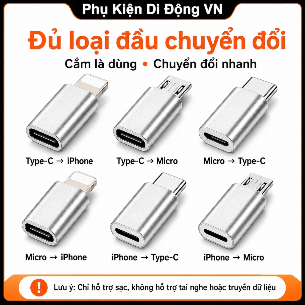 Đầu chuyển sạc Micro / iOS / Type-C – Dùng cho điện thoại, máy tính bảng iPhone, Samsung, Xiaomi, Huawei