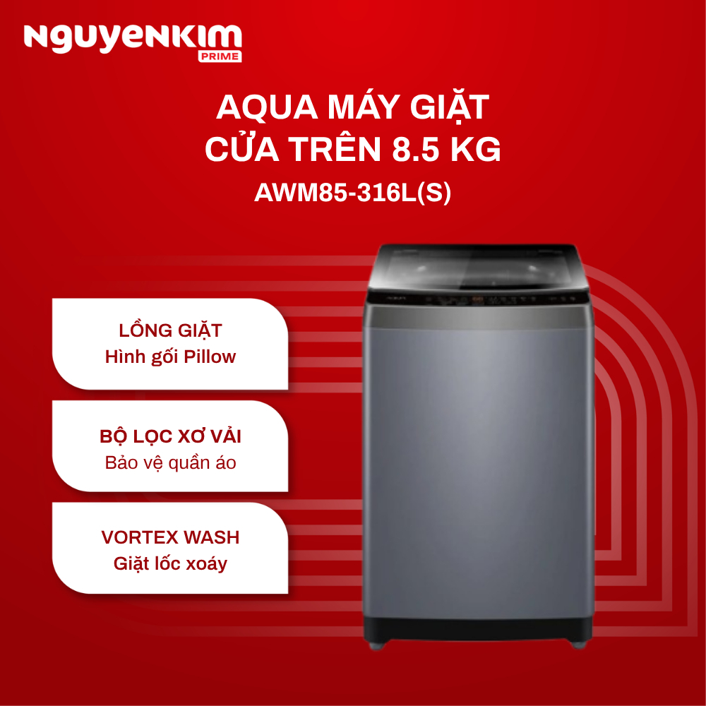 Máy giặt cửa trên AQUA 8.5kg AWM85-316L(S) - Chính hãng