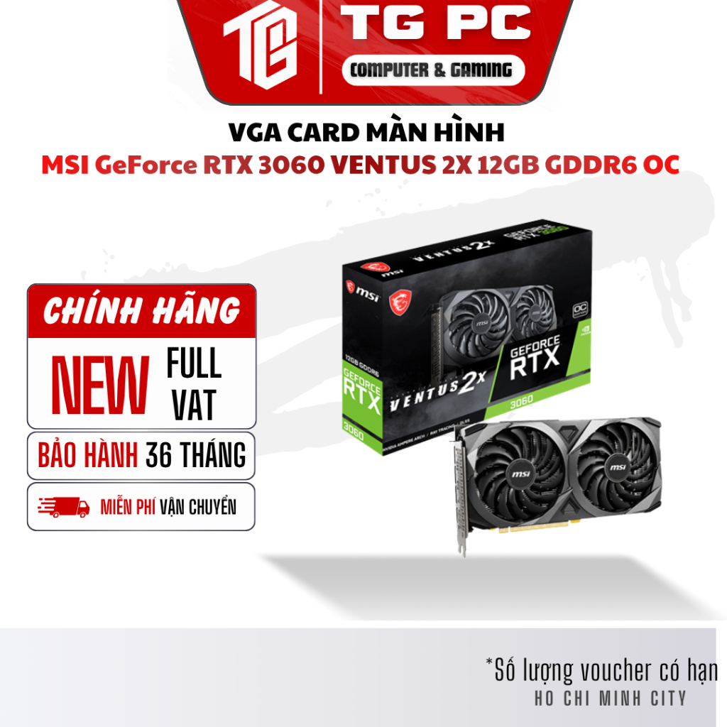 [NEW FULL VAT] VGA CARD MÀN HÌNH MSI GeForce RTX 3060 VENTUS 2X 12GB GDDR6 OC - BẢO HÀNH 36 THÁNG | BigBuy360 - bigbuy360.vn