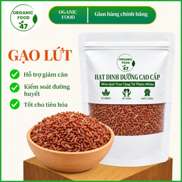 Gạo lứt huyết rồng Organicfood47, hạt gạo lứt đỏ quê cao cấp chất lượng