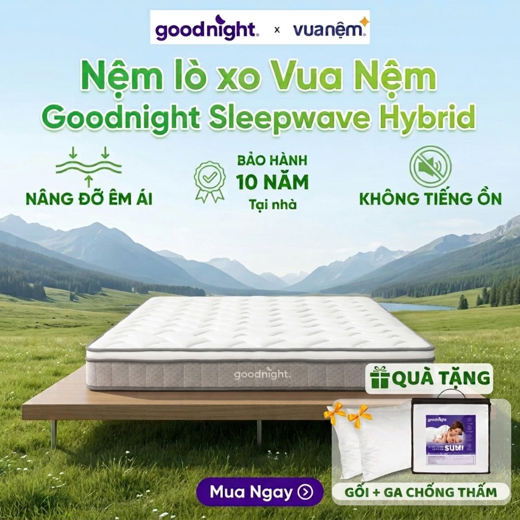 [15/9 TẶNG GA CHỐNG THẤM+GỐI] Nệm Lò Xo Túi Độc Lập Vua Nệm Goodnight Sleep Wave Hybrid, Đệm khách sạn êm ái, sang trọ