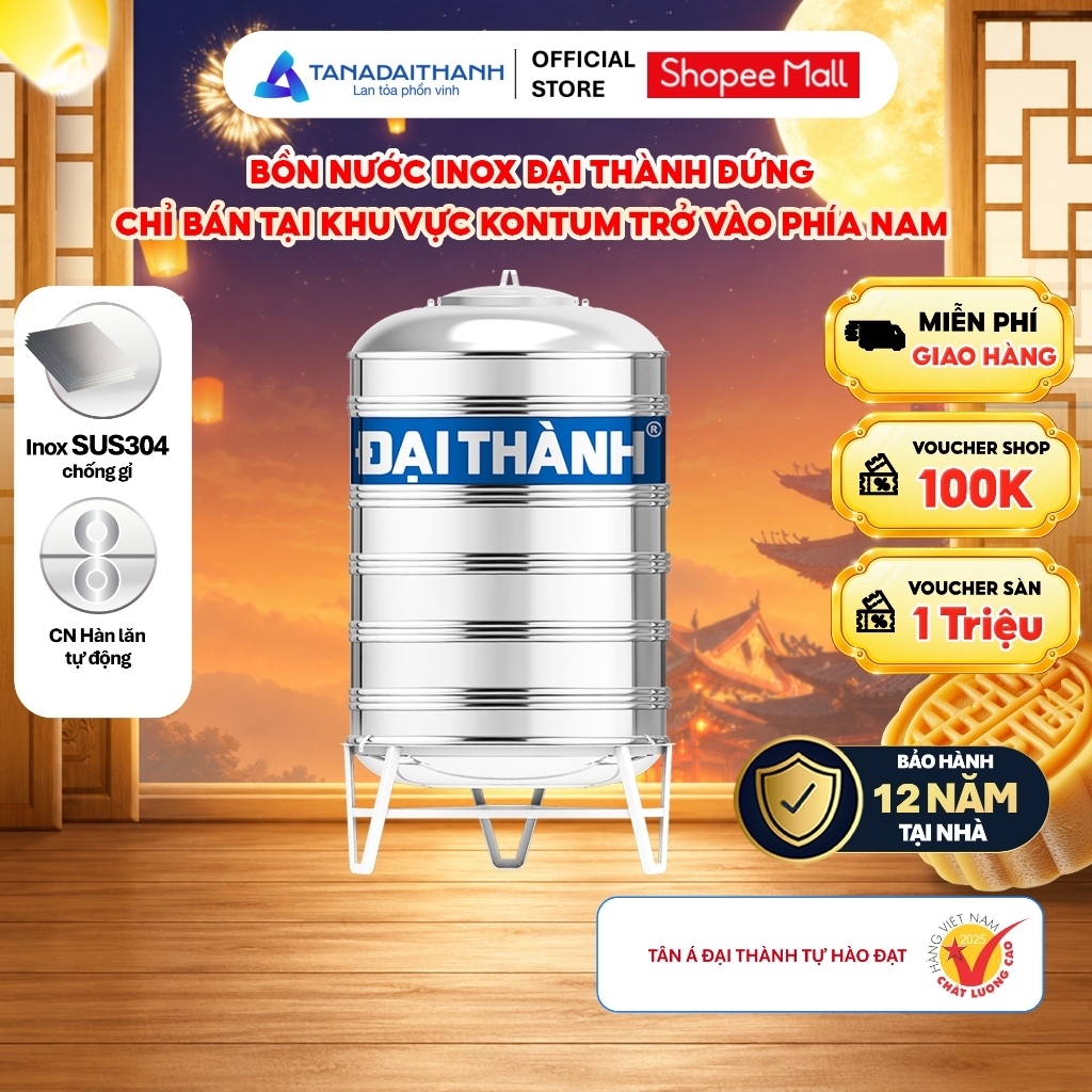 [GIAO MIỀN NAM] Bồn nước inox Đại Thành Đứng 500D 1000D 1500D 2000D, Sus 304 - Chính hãng, Bảo hành 12 năm