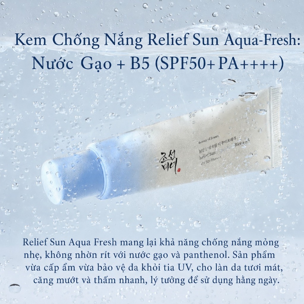 Kem chống nắng Beauty of Joseon Relief Sun Aqua-Fresh 50ml, Rice + B5, SPF50+ PA++++, cấp ẩm | BigBuy360 - bigbuy360.vn
