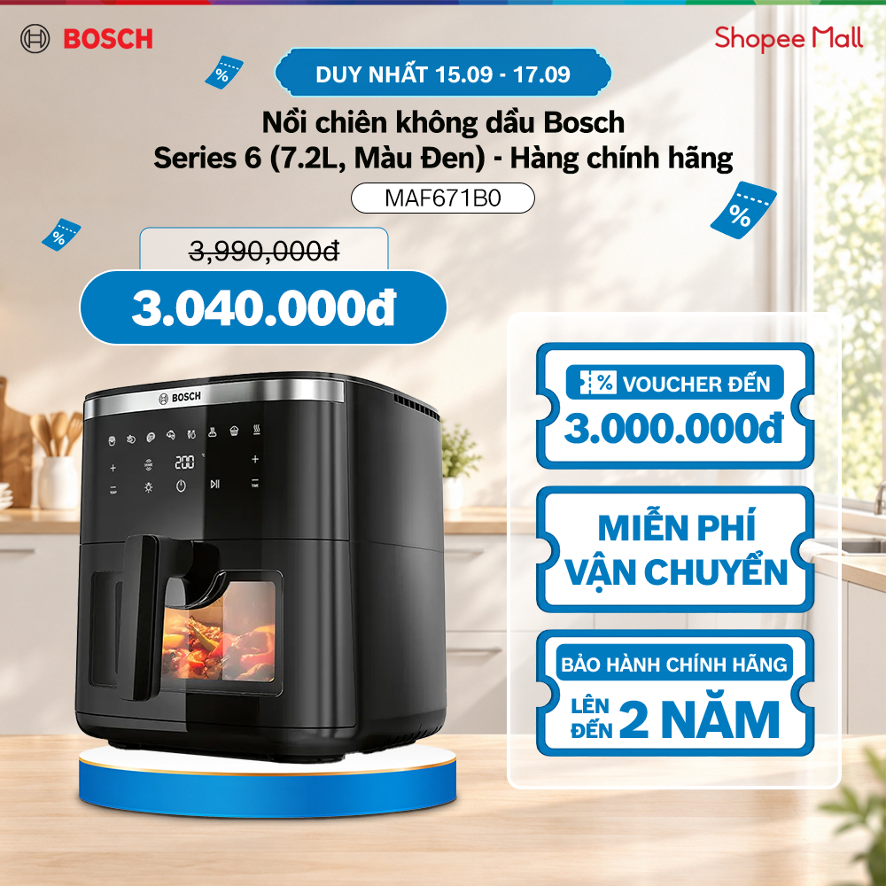 15.09 - 17.09 | Voucher Shopee lên đến 3tr | Nồi chiên không dầu Bosch MAF671B0 – Series 6 (7.2L, Màu Đen) – 