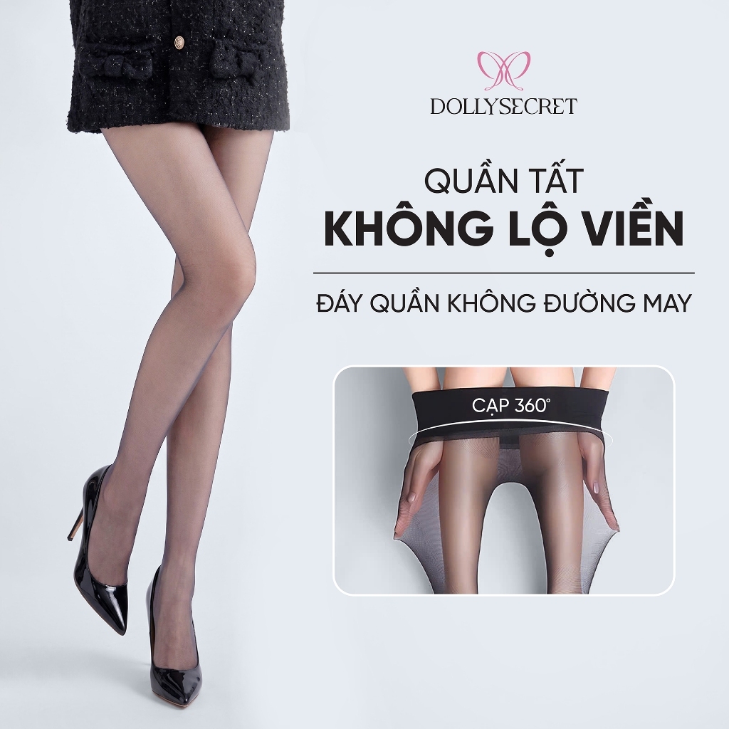 [KOL] Quần Tất Siêu Trong Suốt DOLLY SECRET Sợi Nâng Cấp Không Đũng Tàng Hình Mềm Mịn T51