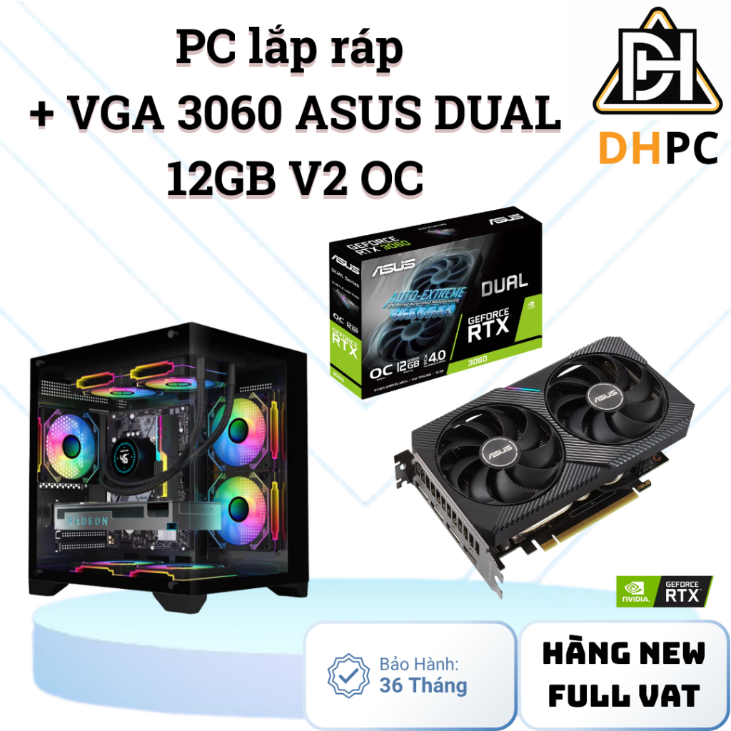 [FullVat] Bộ PC máy tính lắp ráp với VGA 3060 Asus Dual 12GB new bảo hành 36 tháng | BigBuy360 - bigbuy360.vn