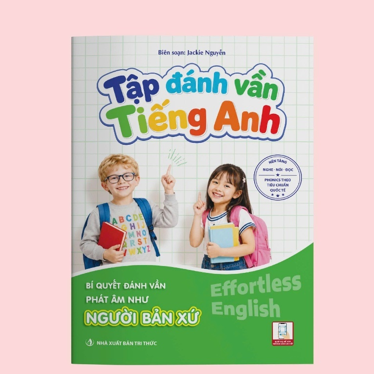 Sách Tập Đánh Vần Tiếng Anh - Phát Âm Như Người Bản Xứ