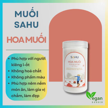 Hoa muối Sahu muối biển truyền thống An chay - Ăn kiêng - Ăn thực dưỡng Vegangarden