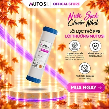 Lõi Lọc Nước Cốc Số 1,2,3 MUTOSI. PP5/OCB-GAC/PP1. Sử Dụng Cho Hầu Hết Máy Lọc Nước Trên Thị Trường