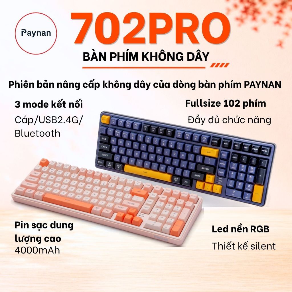 Bàn phím không dây chống ồn Paynan 702Pro fullsize 3 chế độ kết nối Cáp/USB2.4G/Bluetooth led nền RGB pin trâu 4000mAh