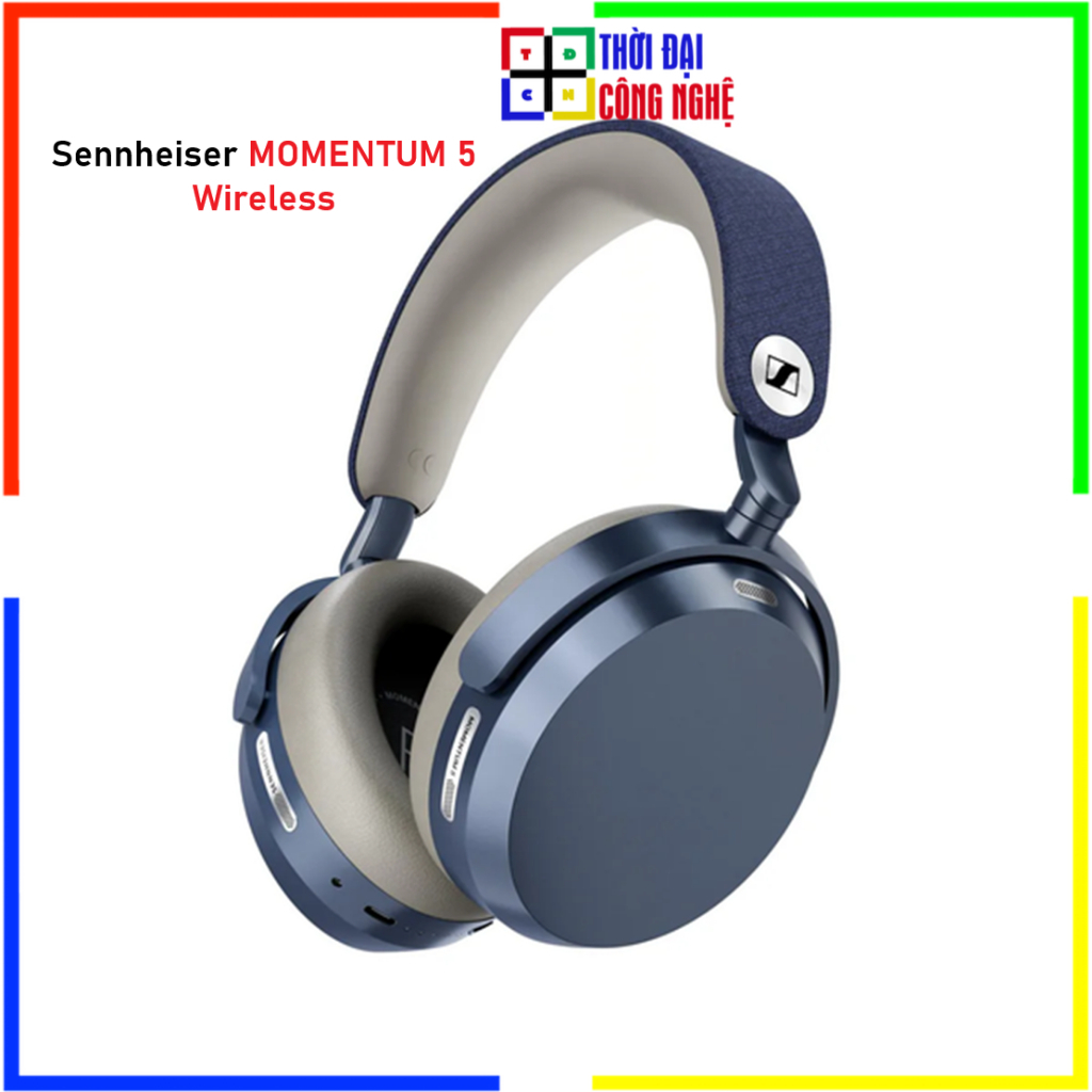 Tai Nghe Chụp Tai Sennheiser MOMENTUM 5 Wireless | BH 12 Tháng Chính Hãng Đổi Mới 15 Ngày