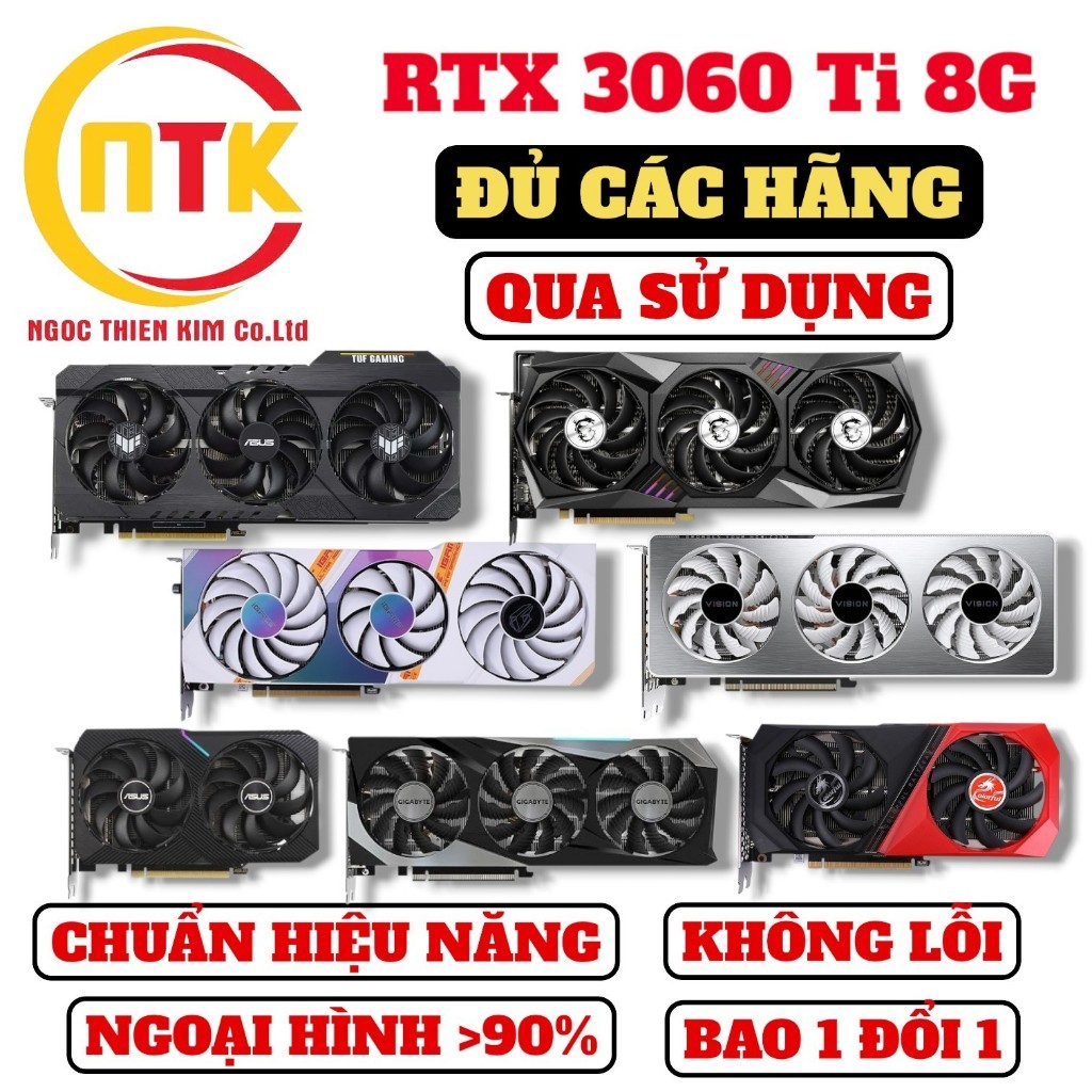[01 ĐỔI 01] RTX 3060Ti 8G NHIỀU HÃNG (AORUS, GMZ TRIO, VISION, ULTRAWHITE, TUF,...) QUA SỬ DỤNG. | BigBuy360 - bigbuy360.vn