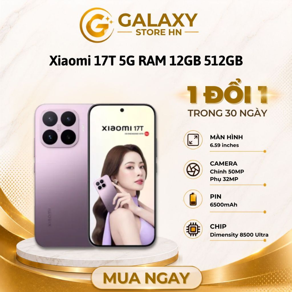Điện Thoại Xiaomi 17T 12GB 512GB Camera Leica 50MP Pin 6500mAh Sạc 67W Chính Hãng