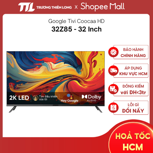 43Z85 | 32Z85 - Google Tivi COOCAA Full HD 32 Inch | 43 Inch Z85 [TOÀN QUỐC] | BigBuy360 - bigbuy360.vn