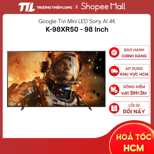 K-98XR50 - Google Tivi Mini Led Sony Ai 4K 98 Inch K-98XR50 [FREESHIP HCM][Miễn Phí Lắp Để Bàn HCM]