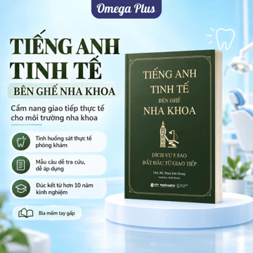 Sách Tiếng Anh Tinh Tế Bên Ghế Nha Khoa: Giao Tiếp Tiếng Anh Cho Bác Sĩ, Sinh Viên Nha Khoa - Phạm Đức Giang (SDV)